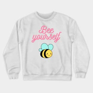 Bee yourself -funny and cute bee artwork Crewneck Sweatshirt